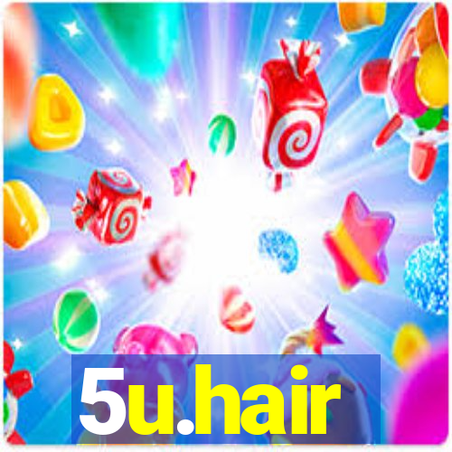 5u.hair