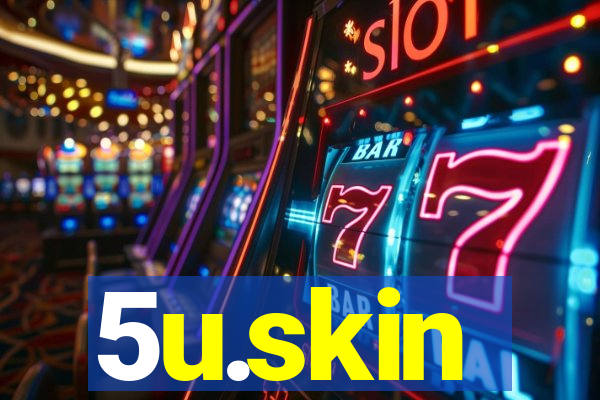 5u.skin