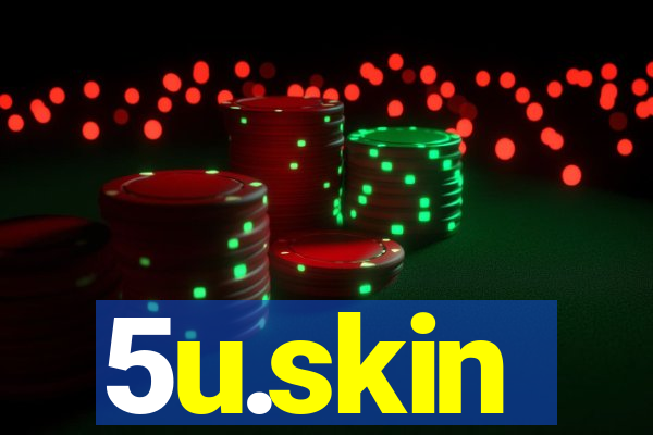 5u.skin