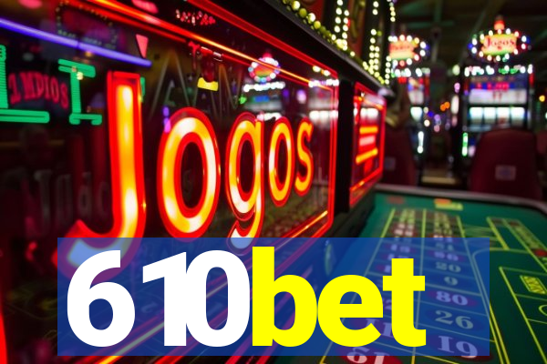 610bet