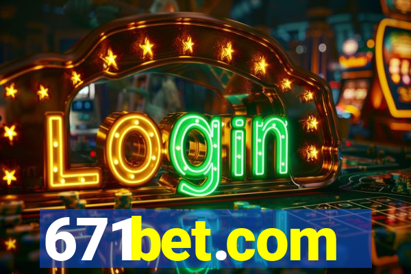 671bet.com