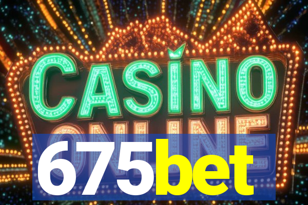 675bet