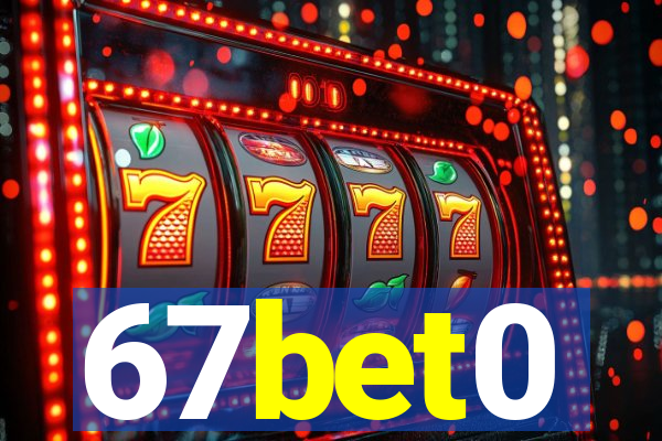 67bet0