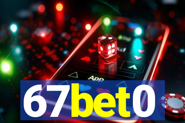 67bet0