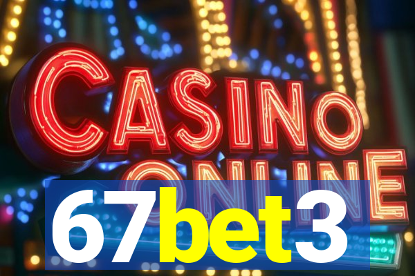 67bet3