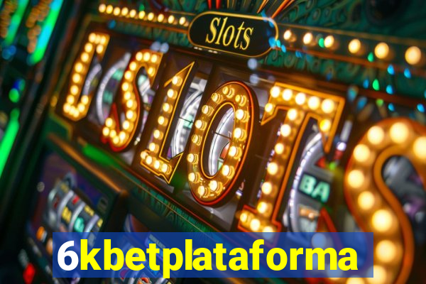 6kbetplataforma