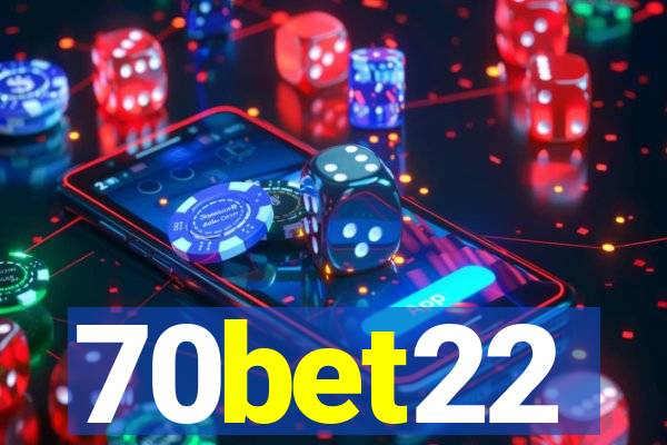 70bet22