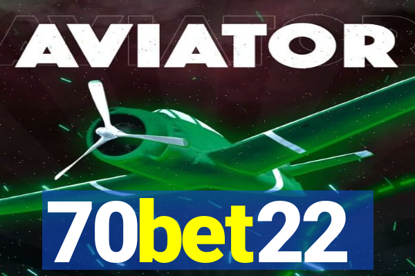 70bet22