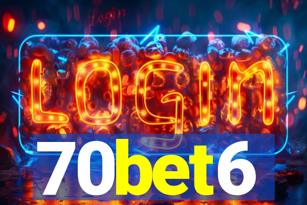 70bet6