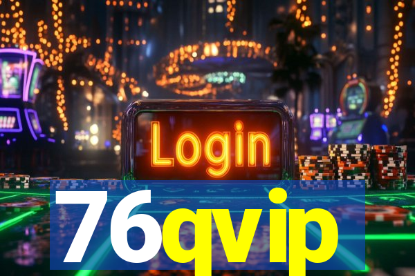 76qvip