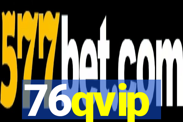 76qvip