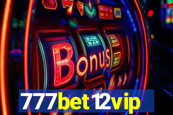 777bet12vip