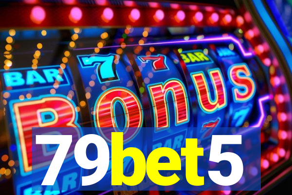 79bet5