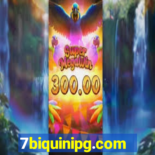 7biquinipg.com