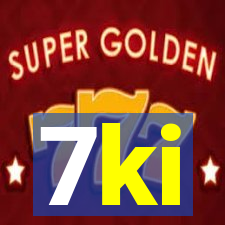 7ki