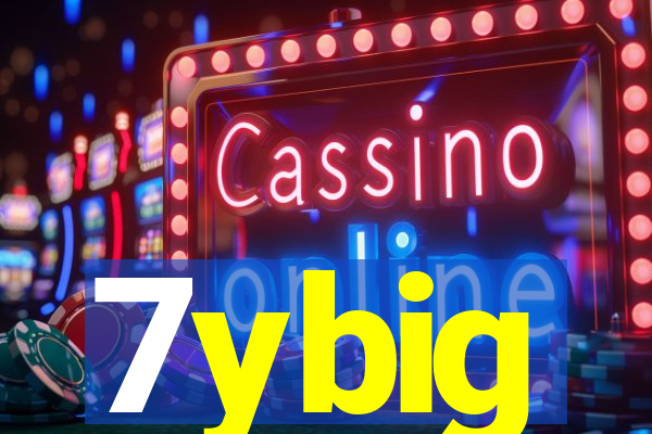 7ybig