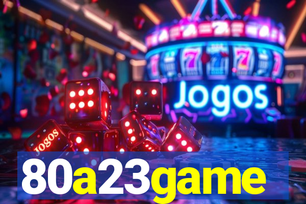 80a23game