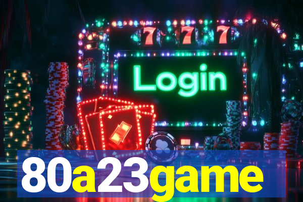 80a23game
