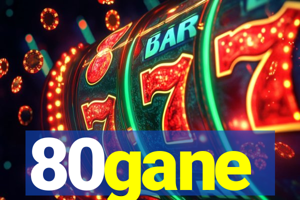 80gane