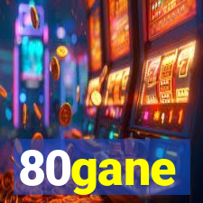 80gane