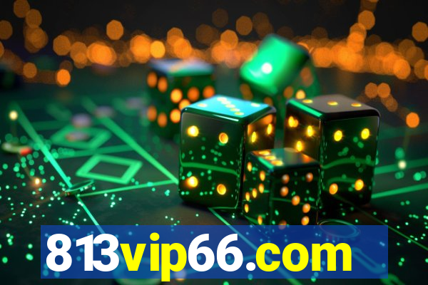 813vip66.com