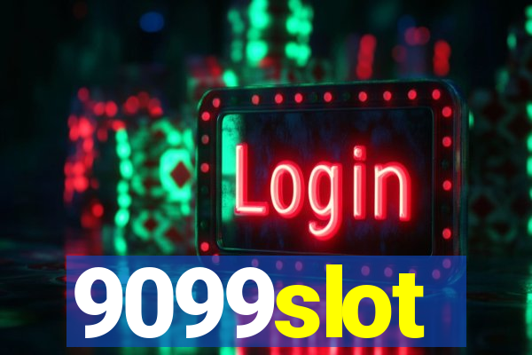 9099slot