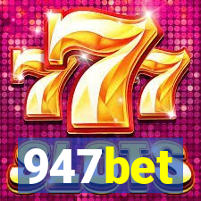 947bet