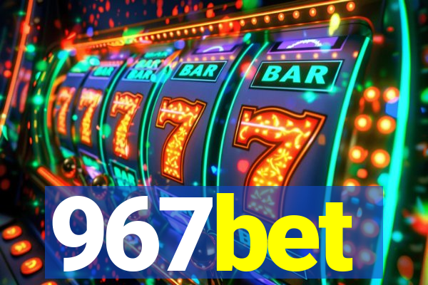 967bet