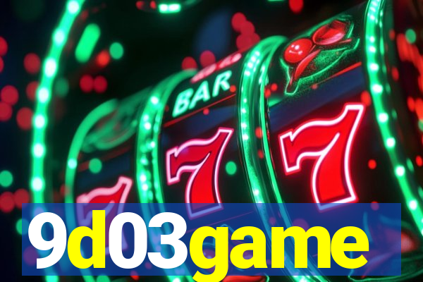 9d03game