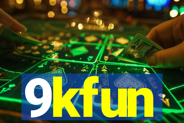 9kfun