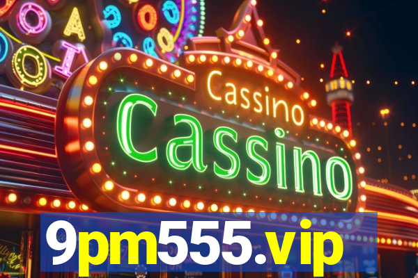 9pm555.vip