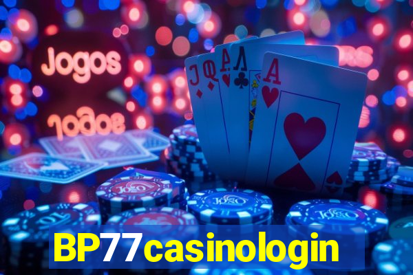 BP77casinologin