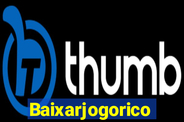 Baixarjogorico