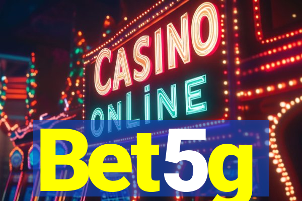Bet5g