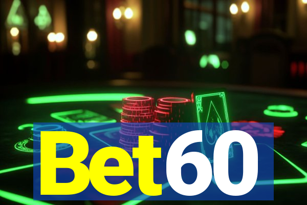 Bet60