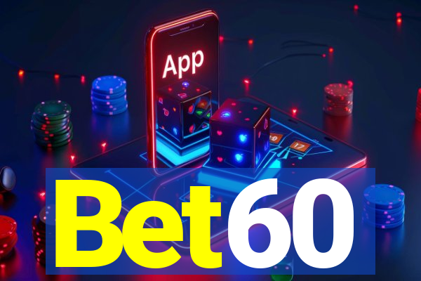 Bet60