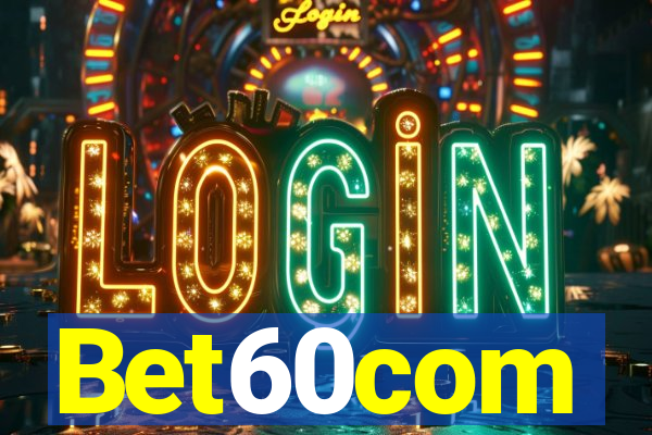 Bet60com