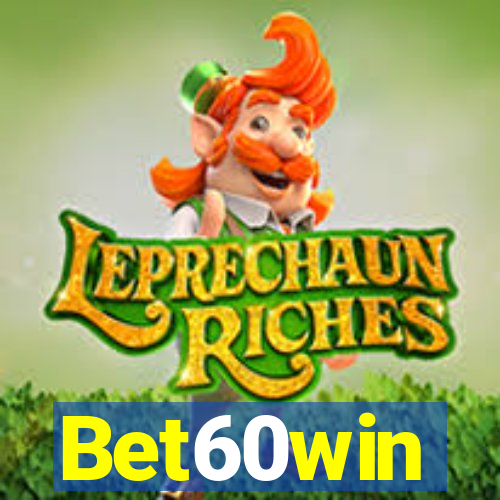 Bet60win
