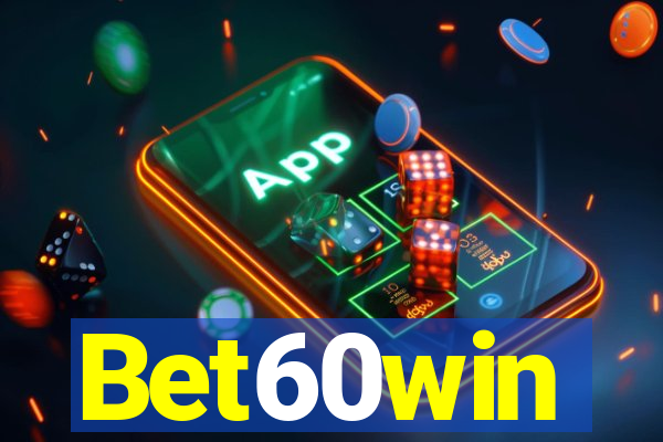 Bet60win