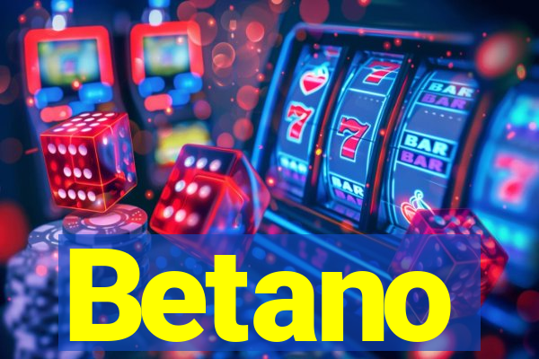 Betano