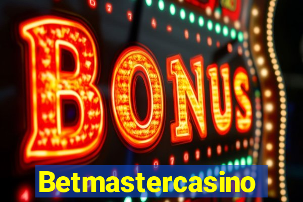 Betmastercasino