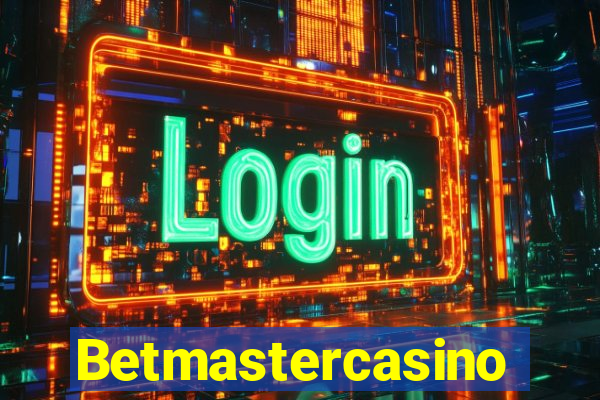 Betmastercasino