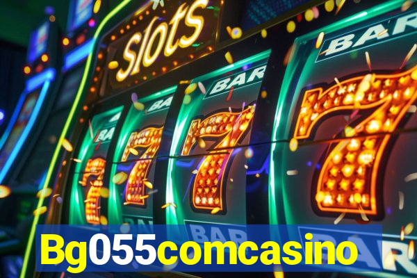 Bg055comcasino
