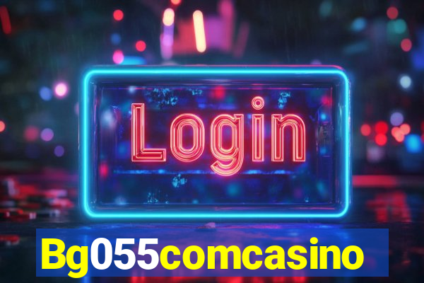 Bg055comcasino