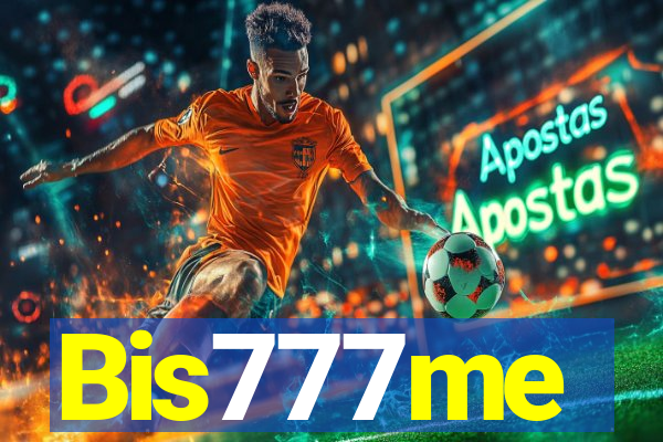 Bis777me