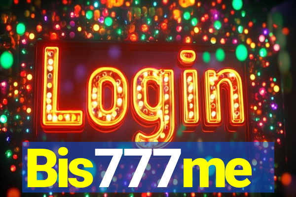 Bis777me