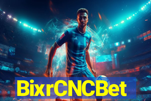 BixrCNCBet