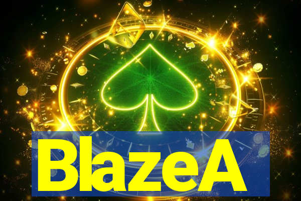 BlazeA