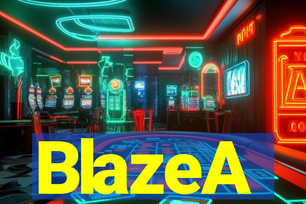 BlazeA