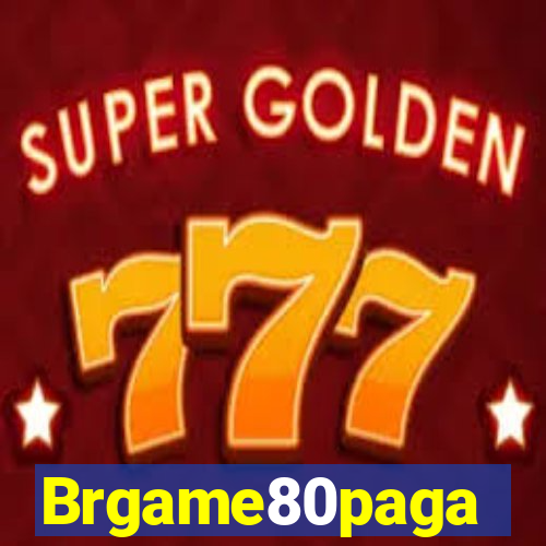Brgame80paga